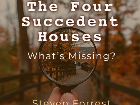 The Four Succedent Houses: What s Missing? Fashion