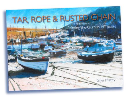 Tar, Rope & Rusted Chain - Painting the Cornish Harbours Online