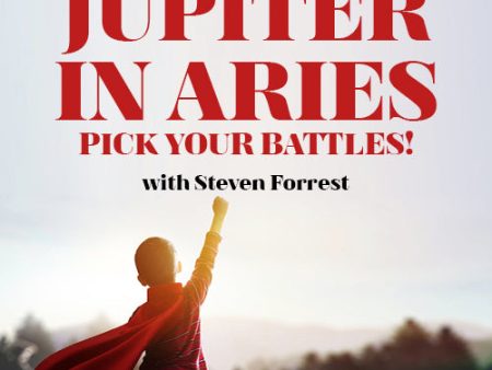 Jupiter in Aries - Pick Your Battles! (Transcript) For Discount