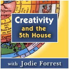 Jodie Forrest: Creativity and the Fifth House For Discount