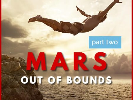 Mars Out of Bounds Part Two Sale