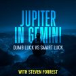 Jupiter In Gemini - Dumb Luck vs Smart Luck Cheap